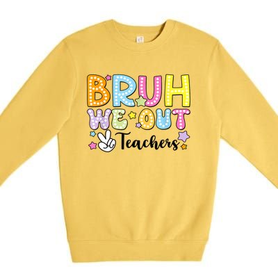 Cute Teacher Summer Bruh We Out Teachers End Of School Year Gift Premium Crewneck Sweatshirt