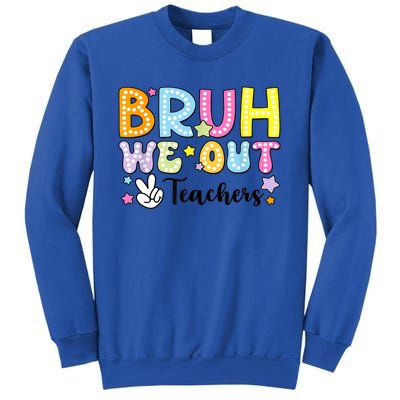 Cute Teacher Summer Bruh We Out Teachers End Of School Year Gift Sweatshirt