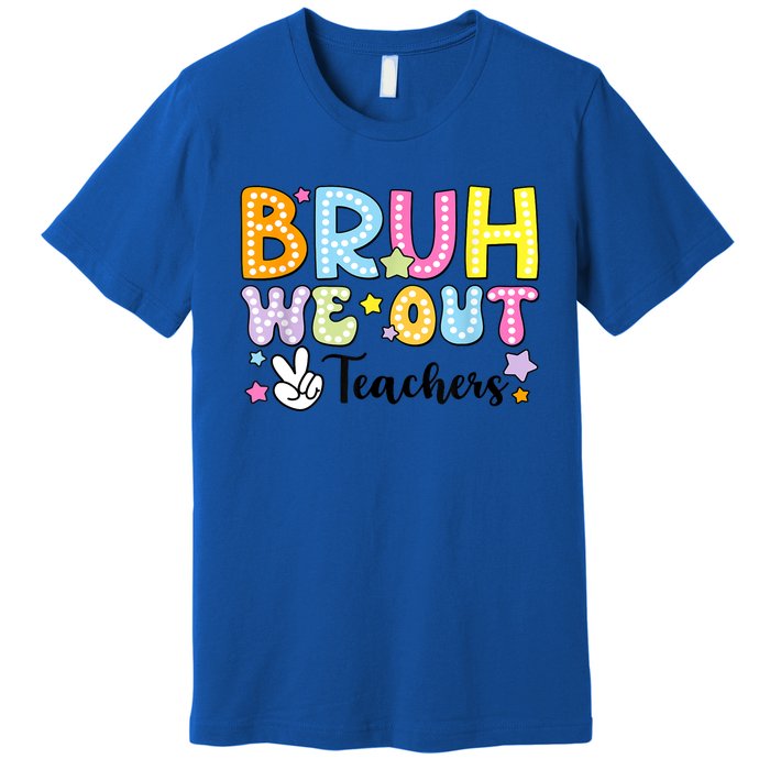 Cute Teacher Summer Bruh We Out Teachers End Of School Year Gift Premium T-Shirt