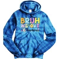 Cute Teacher Summer Bruh We Out Teachers End Of School Year Gift Tie Dye Hoodie