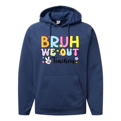 Cute Teacher Summer Bruh We Out Teachers End Of School Year Gift Performance Fleece Hoodie