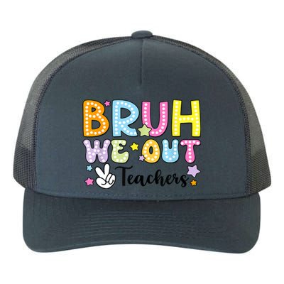 Cute Teacher Summer Bruh We Out Teachers End Of School Year Gift Yupoong Adult 5-Panel Trucker Hat