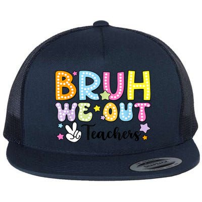 Cute Teacher Summer Bruh We Out Teachers End Of School Year Gift Flat Bill Trucker Hat