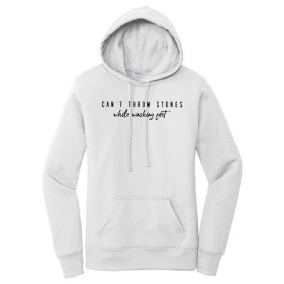 Cant Throw Stone While Washing Feet Christian Women's Pullover Hoodie