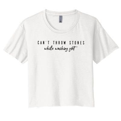 Cant Throw Stone While Washing Feet Christian Women's Crop Top Tee