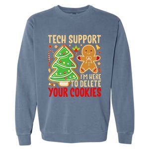 Christmas Tech Support Here To Delete Cookies Xmas Garment-Dyed Sweatshirt