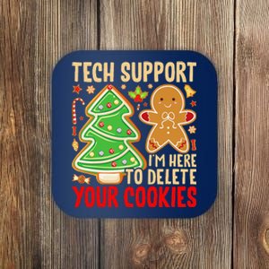 Christmas Tech Support Here To Delete Cookies Xmas Coaster