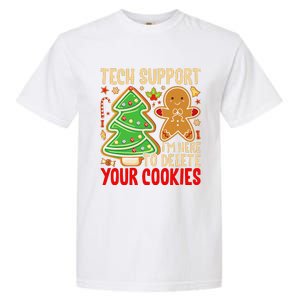 Christmas Tech Support Here To Delete Cookies Xmas Garment-Dyed Heavyweight T-Shirt