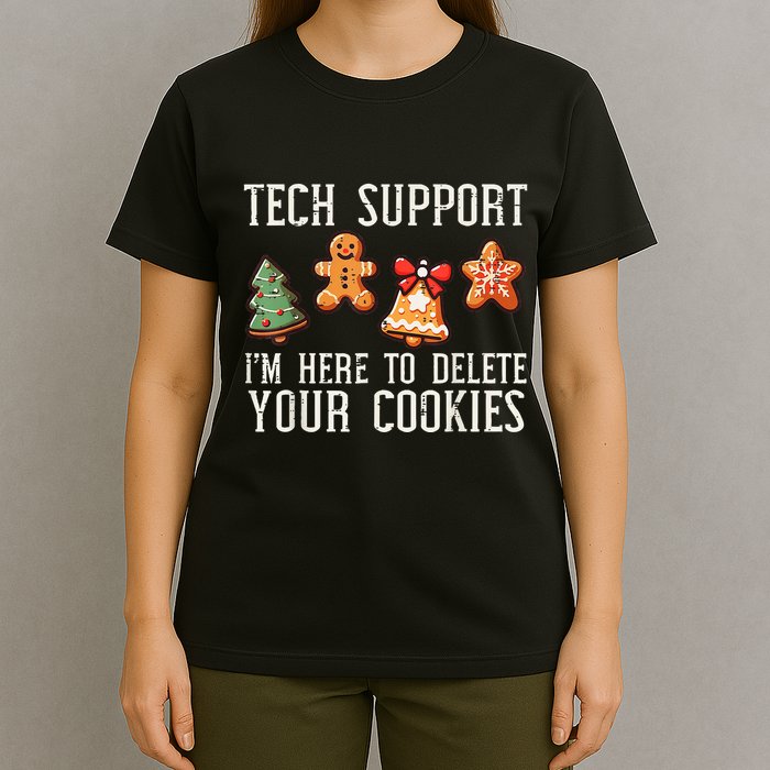 Christmas Tech Support Here To Delete Cookies Xmas T-Shirt