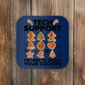 Christmas Tech Support Here To Delete Your Cookies Xmas Cool Coaster