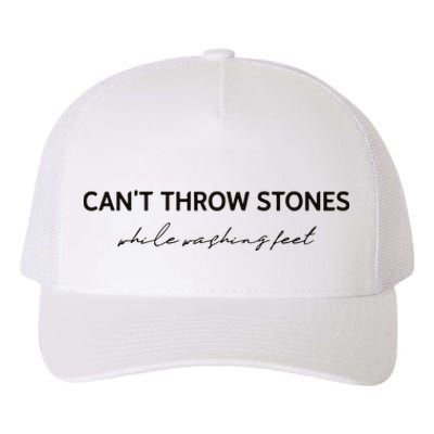 Cant Throw Stones While Washing Feet Yupoong Adult 5-Panel Trucker Hat