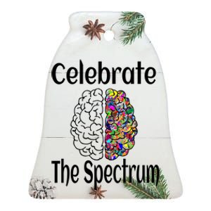 Celebrate The Spectrum Autism Neurodiversity Neurodivergent Funny Gift Ceramic Bell Ornament