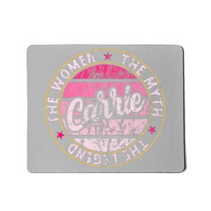 Carrie The  The Myth The Legend First Name Carrie Mousepad