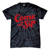 Come To The Sip Red Tie-Dye T-Shirt