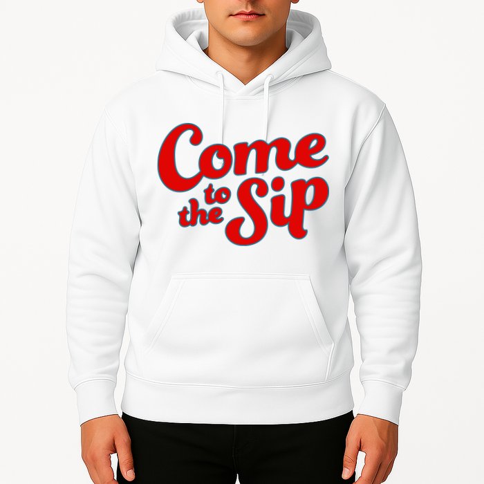 Come To The Sip Red Hoodie
