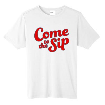 Come To The Sip Red Tall Fusion ChromaSoft Performance T-Shirt