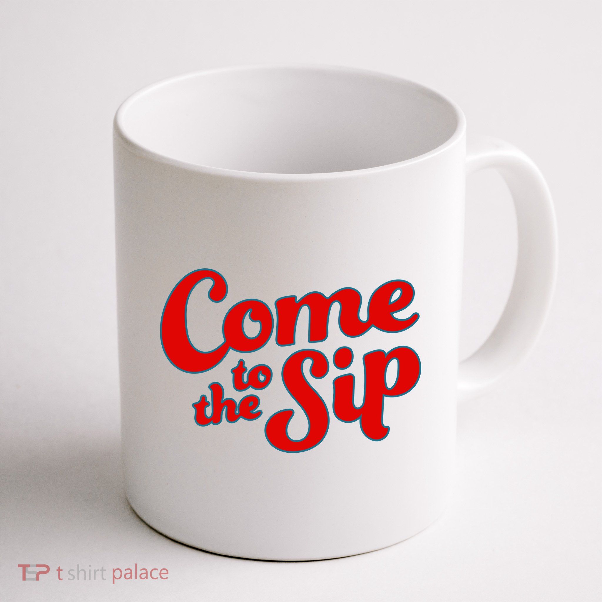 Come To The Sip Red Mug