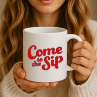 Come To The Sip Red Mug