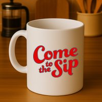 Come To The Sip Red Mug