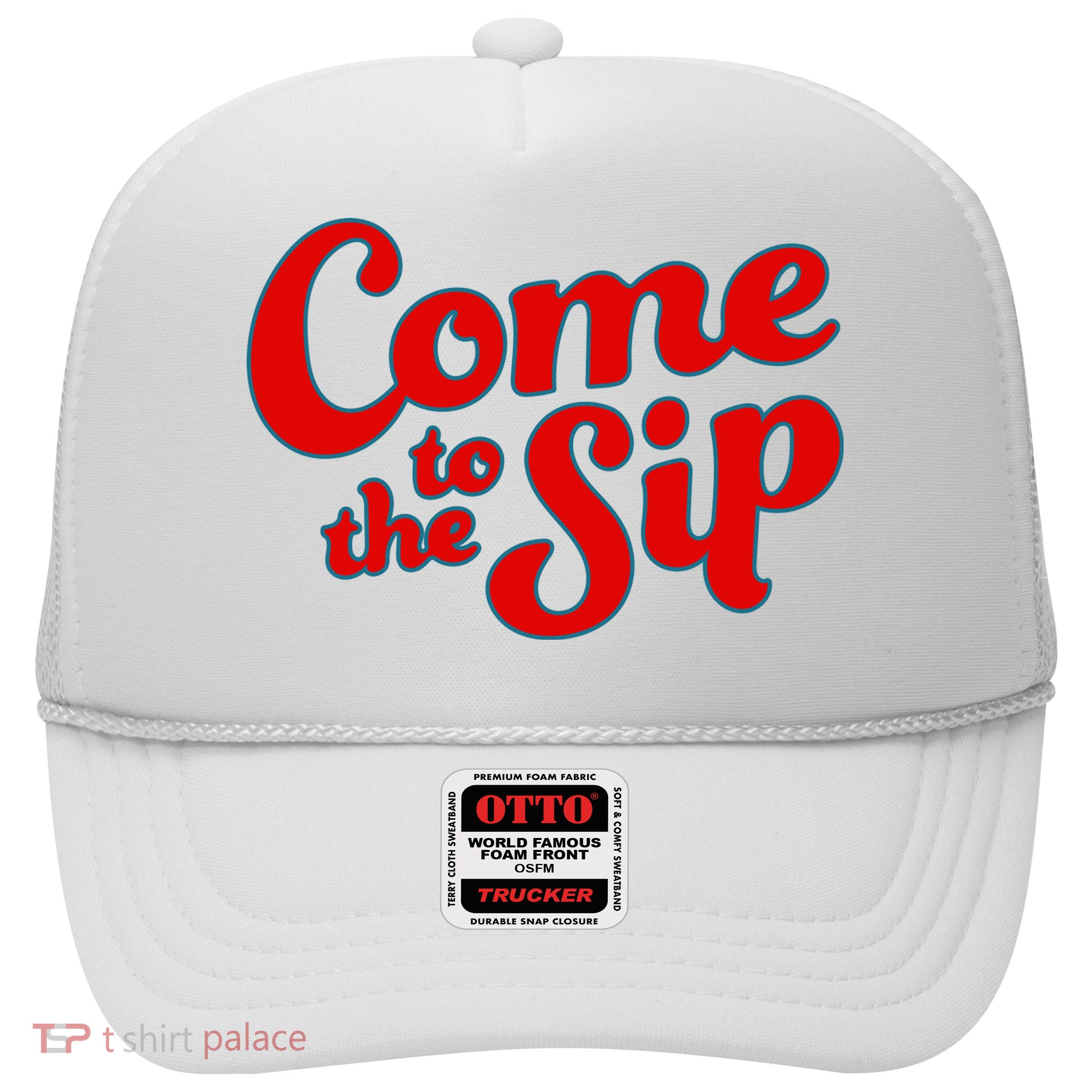 Come To The Sip Red Trucker Hat