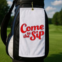 Come To The Sip Red Golf Towel