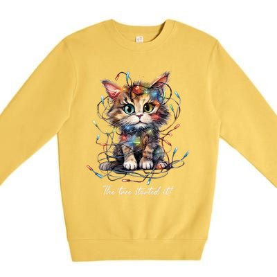 Christmas The Tree Started It! Funny Xmas Cat In Holiday Lig Premium Crewneck Sweatshirt