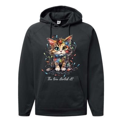 Christmas The Tree Started It! Funny Xmas Cat In Holiday Lig Performance Fleece Hoodie