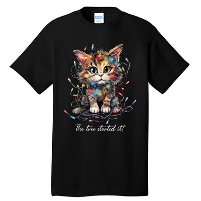 Christmas The Tree Started It! Funny Xmas Cat In Holiday Lig Tall T-Shirt