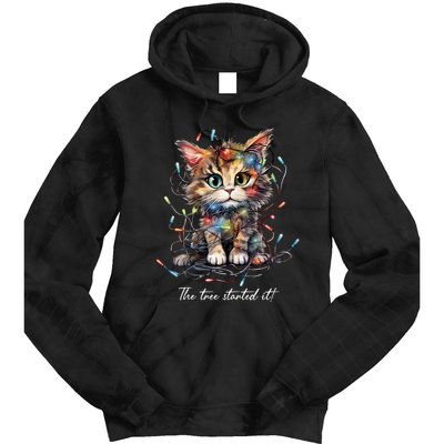 Christmas The Tree Started It! Funny Xmas Cat In Holiday Lig Tie Dye Hoodie