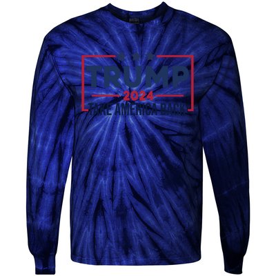 Cool Trump Take America Back 2024 Tie-Dye Long Sleeve Shirt