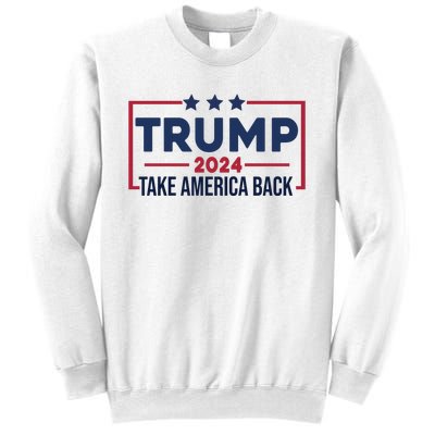 Cool Trump Take America Back 2024 Sweatshirt