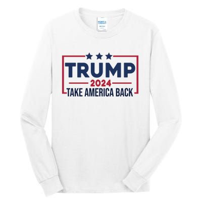 Cool Trump Take America Back 2024 Tall Long Sleeve T-Shirt