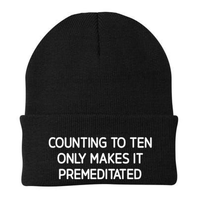 Counting To Ten Only Makes It Premeditated Knit Cap Winter Beanie