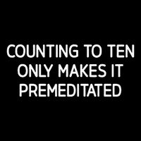 Counting To Ten Only Makes It Premeditated Drawstring Bag