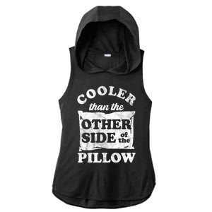 Cooler Than The Other Side Of The Pillow Ladies PosiCharge Tri-Blend Wicking Draft Hoodie Tank