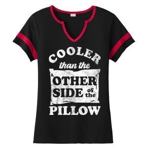 Cooler Than The Other Side Of The Pillow Ladies Halftime Notch Neck Tee