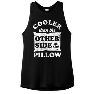 Cooler Than The Other Side Of The Pillow Ladies PosiCharge Tri-Blend Wicking Tank