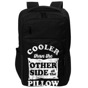 Cooler Than The Other Side Of The Pillow Impact Tech Backpack