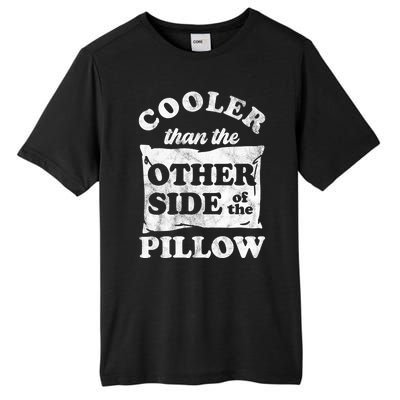 Cooler Than The Other Side Of The Pillow Tall Fusion ChromaSoft Performance T-Shirt