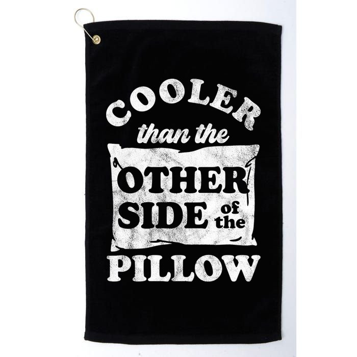 Cooler Than The Other Side Of The Pillow Golf Towel