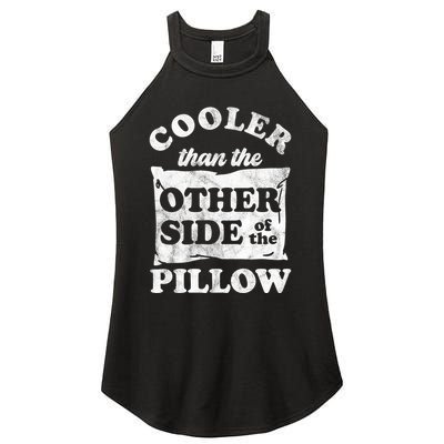 Cooler Than The Other Side Of The Pillow Women's Perfect Tri Rocker Tank