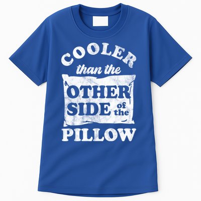 Cooler Than The Other Side Of The Pillow Tall T-Shirt
