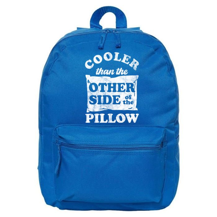 Cooler Than The Other Side Of The Pillow 16 in Basic Backpack