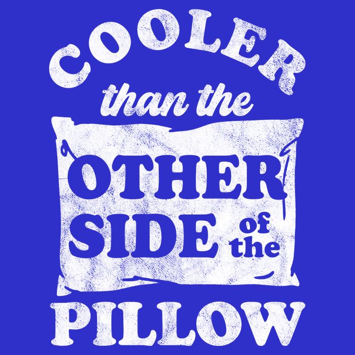 Cooler Than The Other Side Of The Pillow Bag