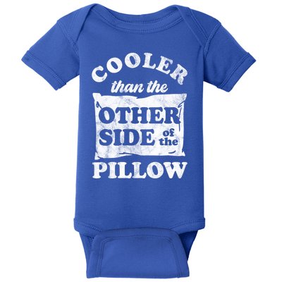 Cooler Than The Other Side Of The Pillow Baby Bodysuit