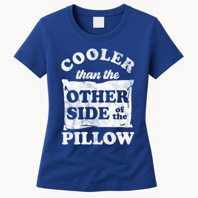 Cooler Than The Other Side Of The Pillow Womens T-Shirt
