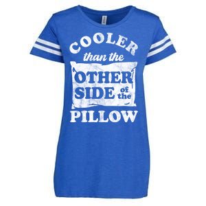 Cooler Than The Other Side Of The Pillow Enza Ladies Jersey Football T-Shirt