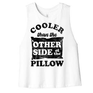 Cooler Than The Other Side Of The Pillow Women's Racerback Cropped Tank