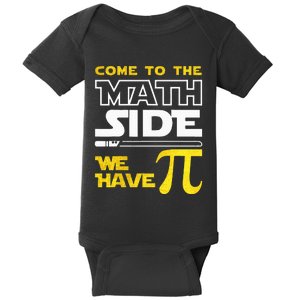 Come To The Math Side We Have Pi Math Pi Day Teacher Baby Bodysuit