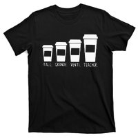 Coffee Themed Teacher Tall Grande Venti Teacher Back School T-Shirt